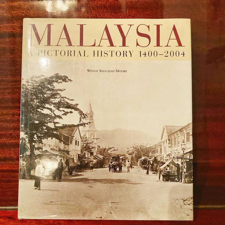 Malaysia - A Pictorial History 1400-2004 