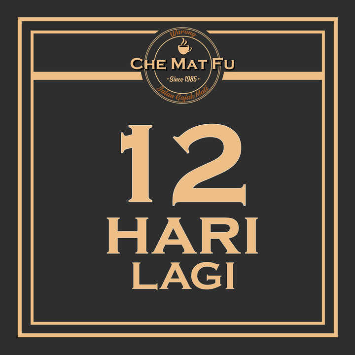 12 Hari Lagi! Warung Che Mat Fu Akan 