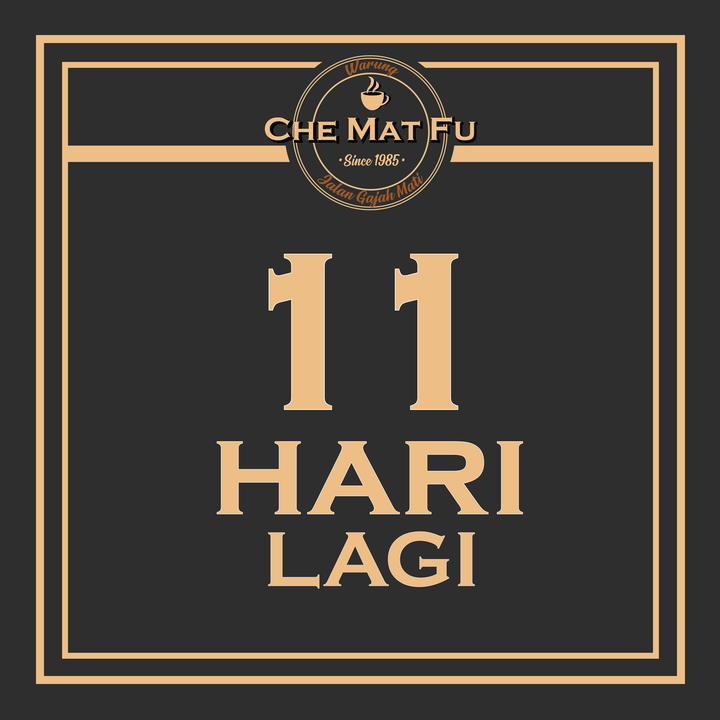 11 Hari Lagi! Warung Che Mat Fu Akan 