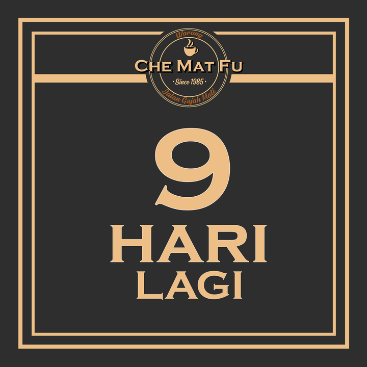 9 Hari Lagi! Warung Che Mat Fu Akan 