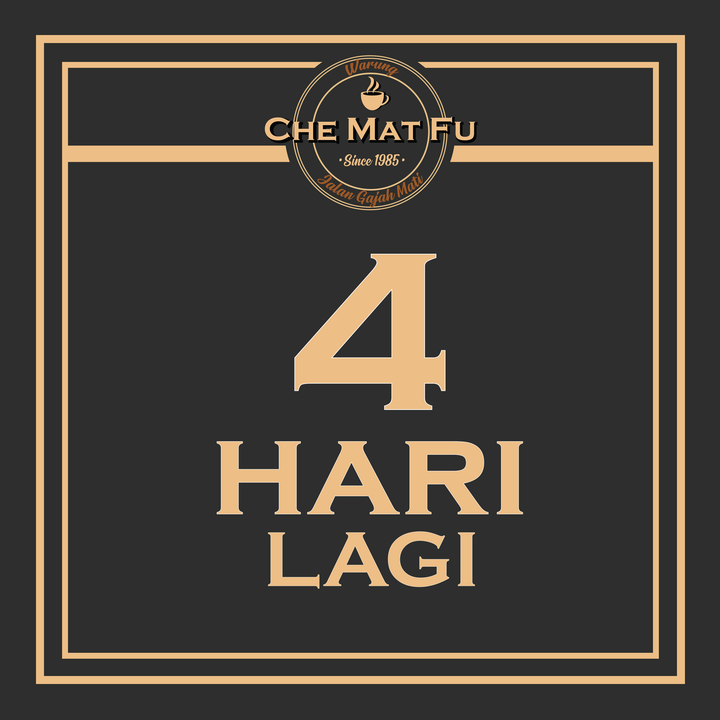 4 Hari Lagi! Warung Che Mat Fu Akan 