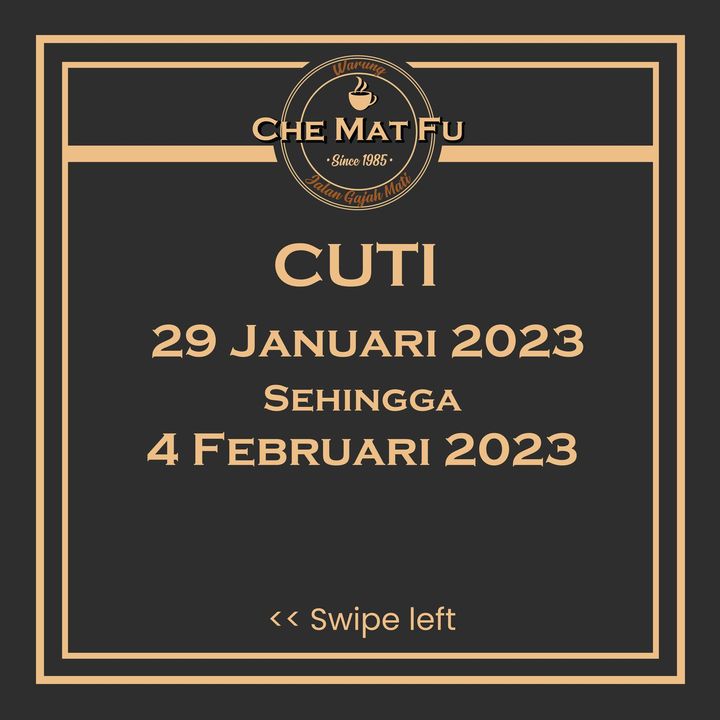 Kami Akan Bercuti Selama Seminggu, Dari 29 Januari 