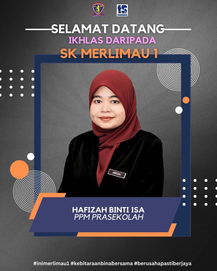Selamat Datang Diucapkan Kepada Puan Hafizah Binti Isa. 