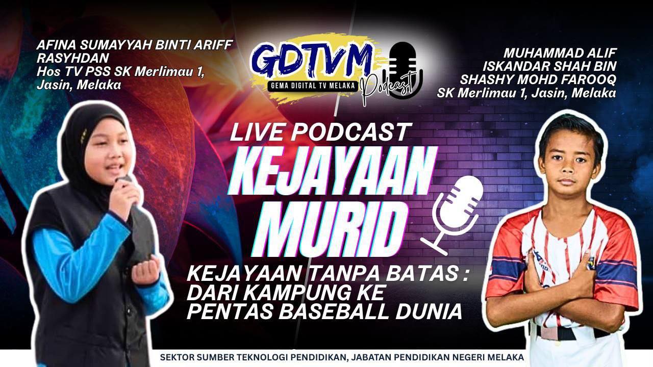 Saksikan Podcast Kejayaan Murid Dengan Tajuk Dari Kampung 