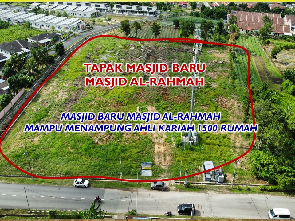 Maklumat Terkini Di Tapak Masjid Baharu Masjid Al-rahmah, 