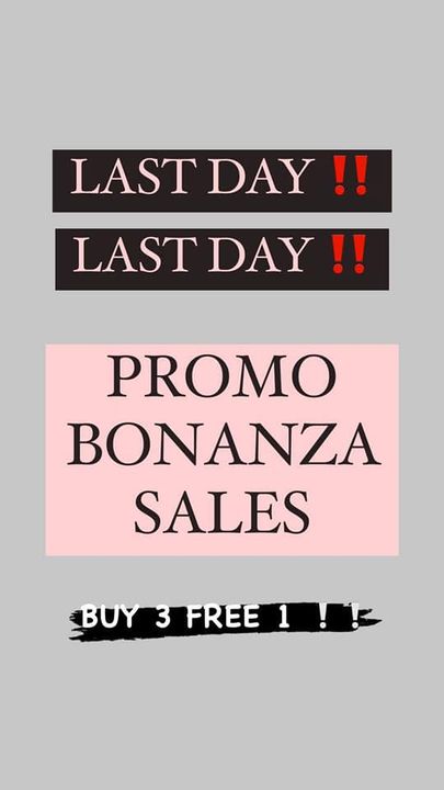 Last Day Last Day Last Day Promo Bonanza 
