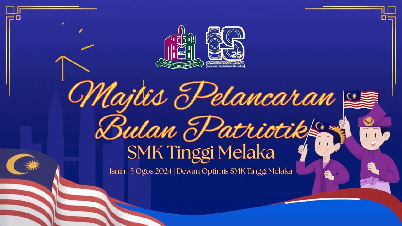 Majlis Pelancaran Bulan Patriotik Smk Tinggi Melaka 2024 