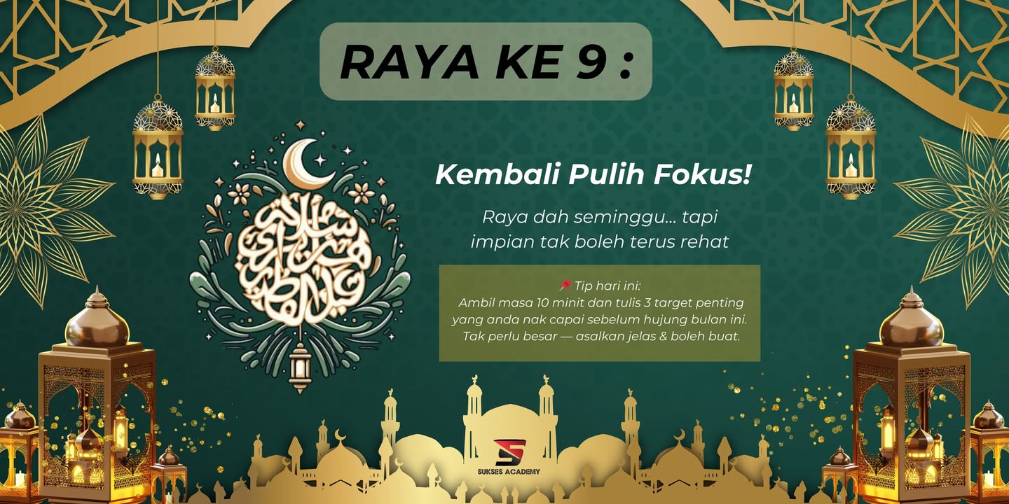 ✅ Hari Raya Ke-9: Kembali Pulih Fokus 