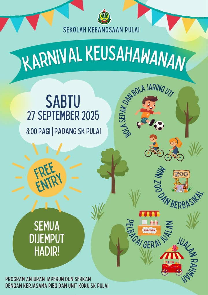 Jom Ramai-ramai Memeriahkan Karnival Keusahawanan Sk Pulai!  
