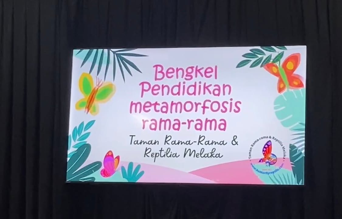 Program: Bengkel Pendidikan Metamorfosis Rama-rama 