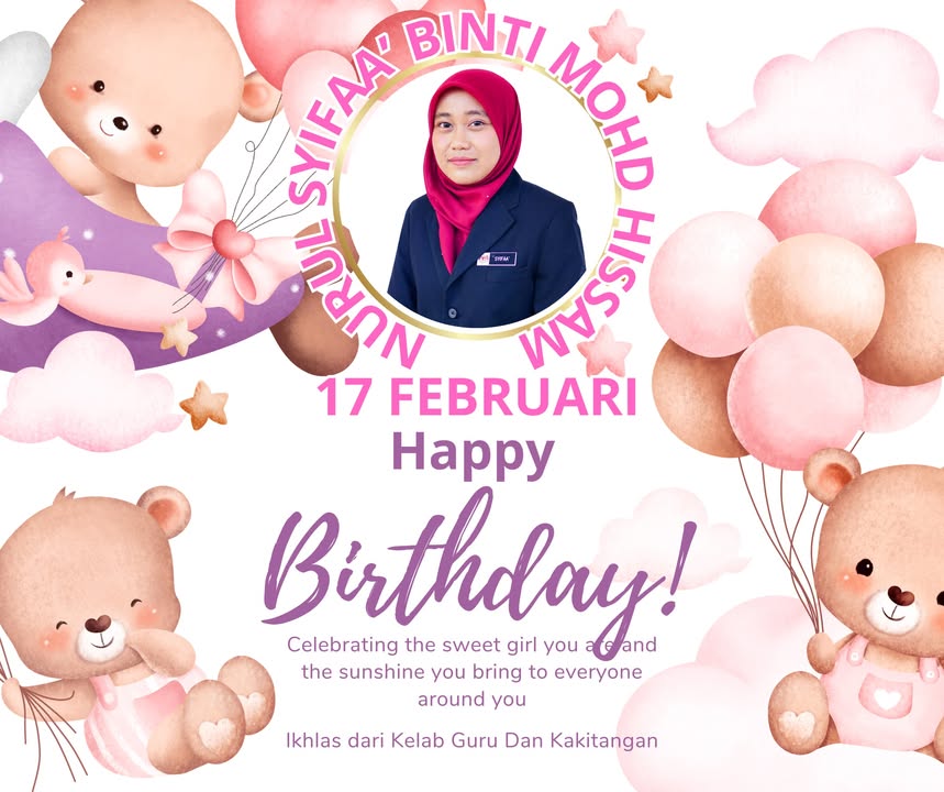 Selamat Hari Lahir, Ustazah Nurul Syifaa\' Binti Hissam 