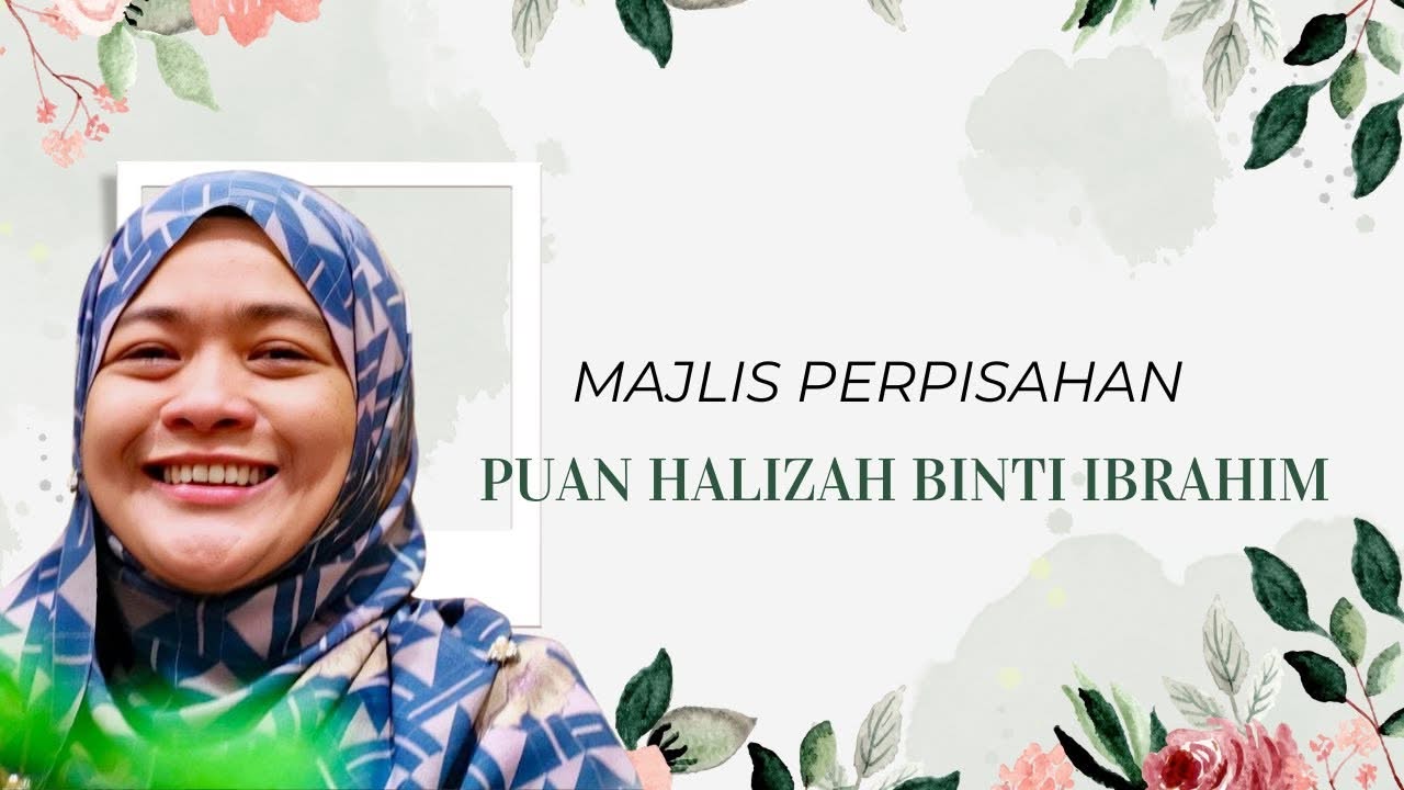 Liputan Dan Temubual Sempena Majlis Perpisahan Pn Halizah 
