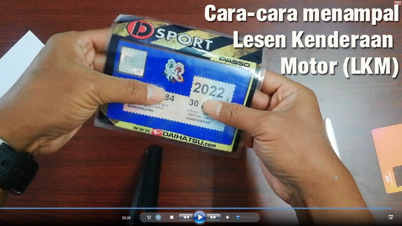 Cara-cara Menampal Lkm @ Roadtax Kenderaan. 