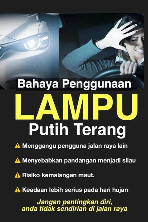 Perhatian Kepada Pemandu Dengan Lampu Putih Terang, Walaupun 