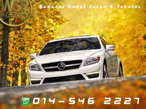 Baharui Cukai Jalan & Takaful Insurans Segera. 