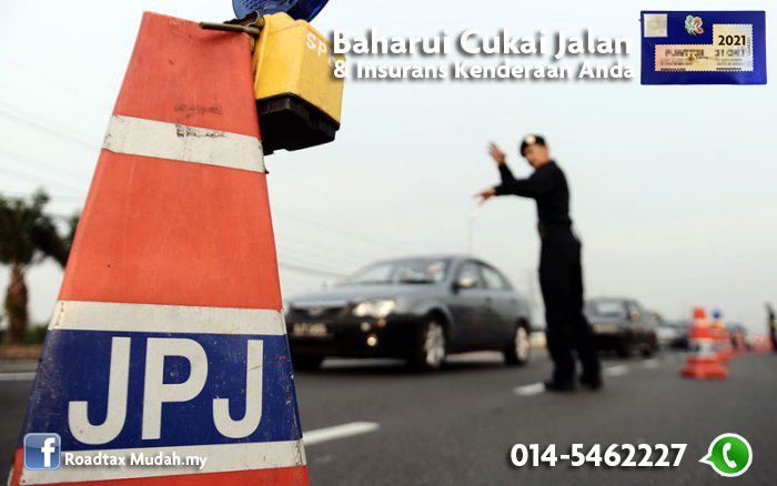 Baharui Cukai Jalan & Takaful Insurans Segera. 