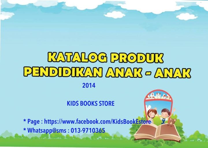 Katalog Kids Books Store 2014 : Https://www.facebook.com/media/set/?set=a.448087171957820.1073741847.181465231953350&type=3 