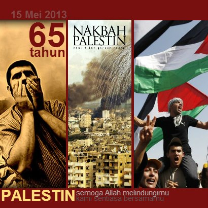 15 Mei - Sempena Mengingati Peristiwa Nakbah Palestin. 