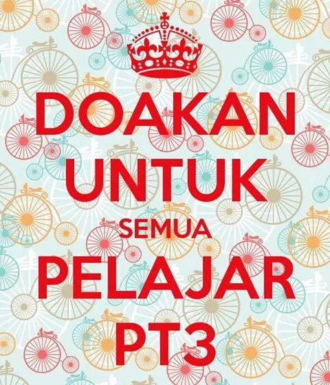 Selamat Menduduki Pt3 Kepada Semua Pelajar Tingkatan 3 