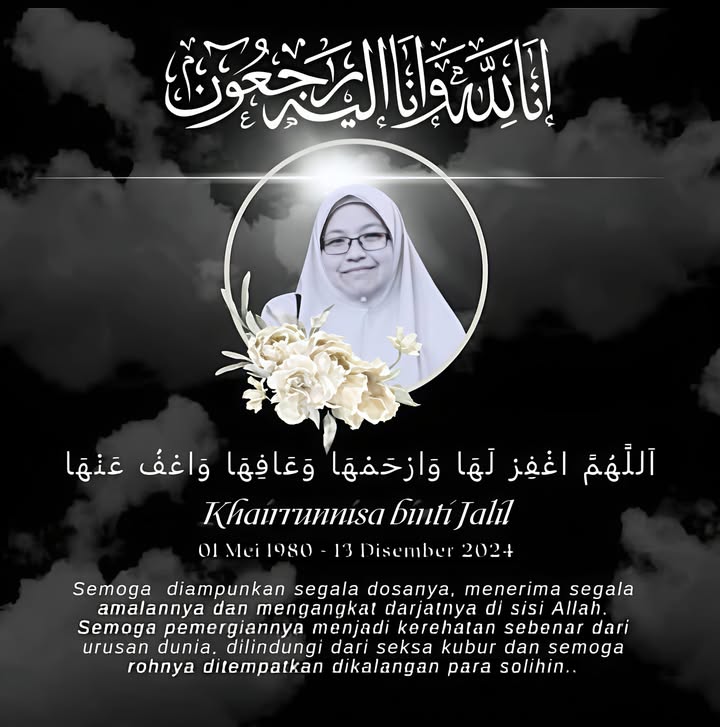 Dengan Dukacita Dimaklumkan Bahawa Ustazah Khairrunnisa Binti Jalil 