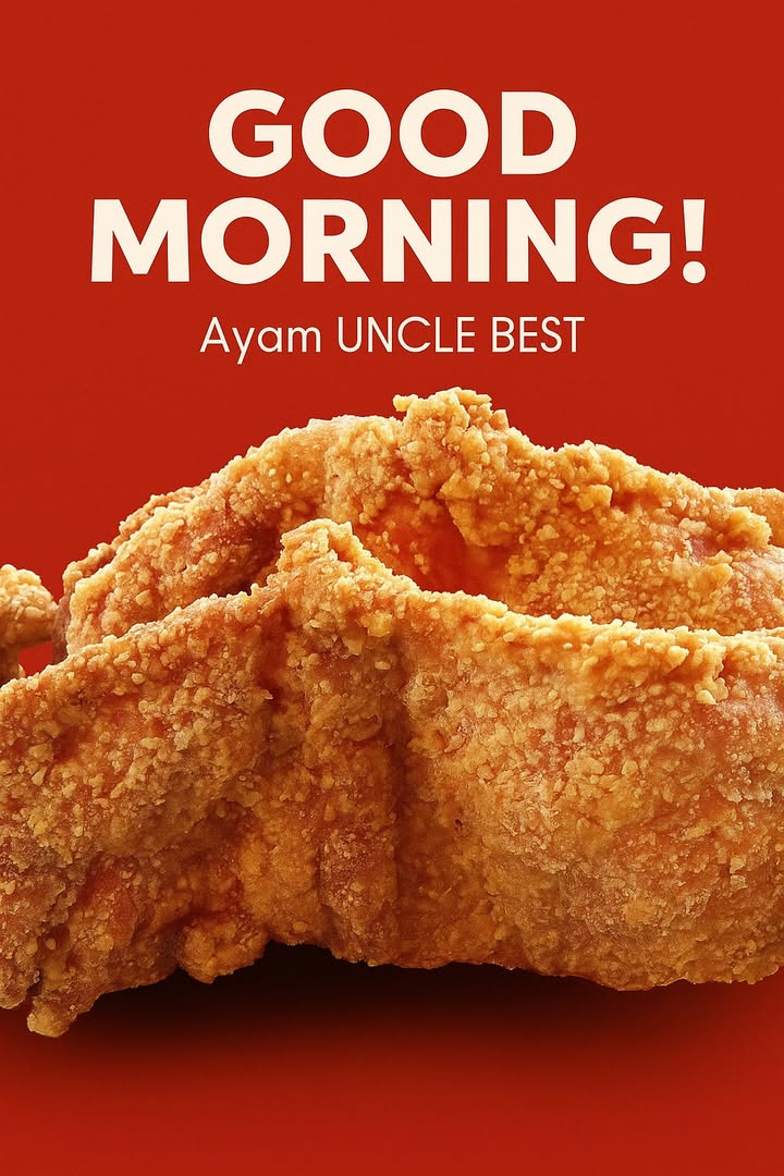 Selamat Pagi Dari Ayam Uncle Best! 
