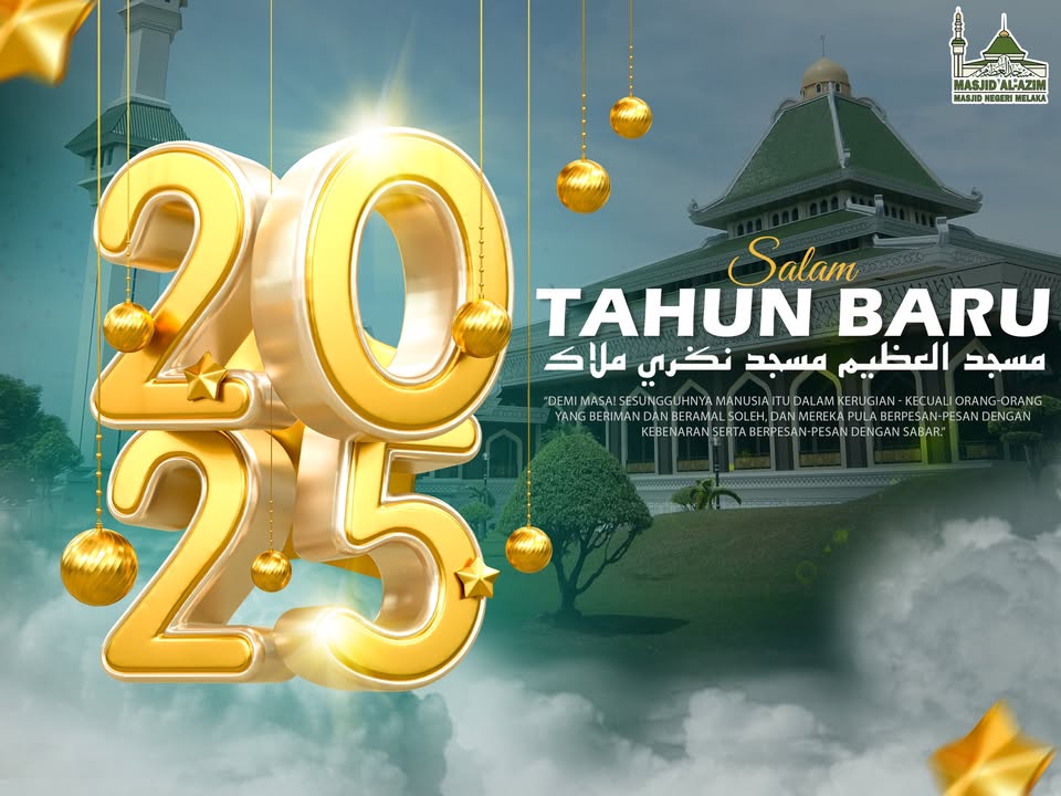 Salam Tahun Baru 2025 Daripada Pentadbiran Masjid Al 