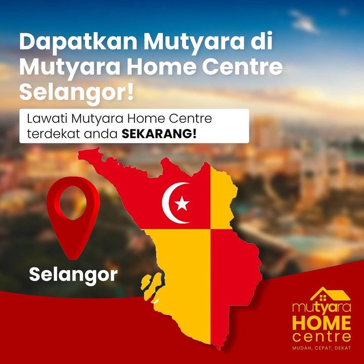 Mutyara Home Centre Kini Berada Di Selangor ! 