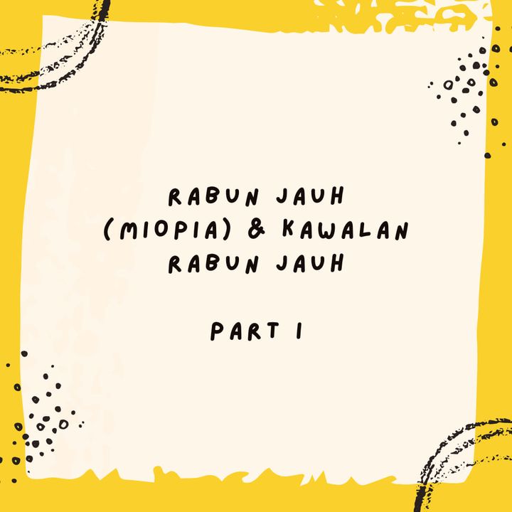 Rabun Jauh & Kawalan Rabun Jauh Part I 